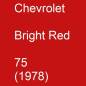 Preview: Chevrolet, Bright Red, 75 (1978).